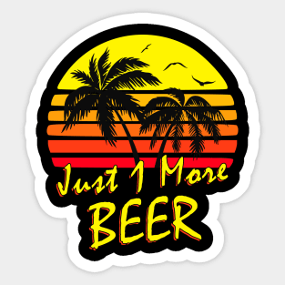 Just 1 More Beer Retro Sunset Sticker